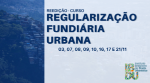 Inscreva-se para a reedição do Curso Regularização Fundiária Urbana