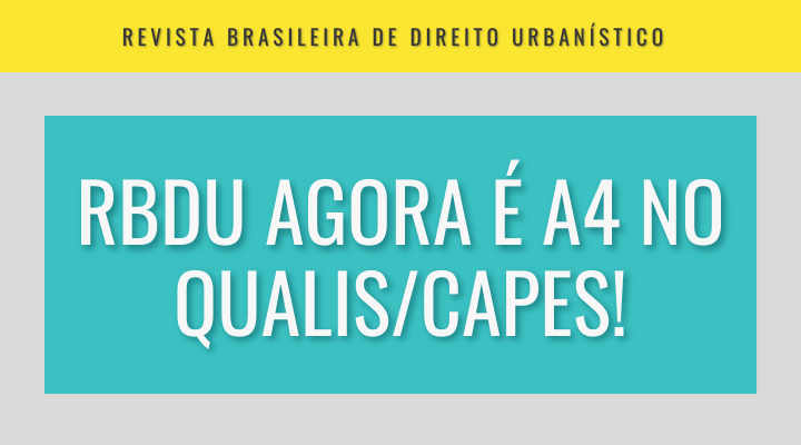 A Revista Brasileira de Direito Urbanístico recebe avaliação A4 no Qualis/Capes!